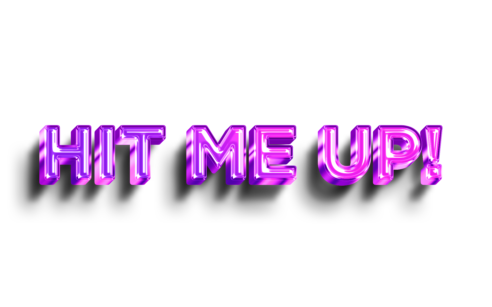 Hit me up